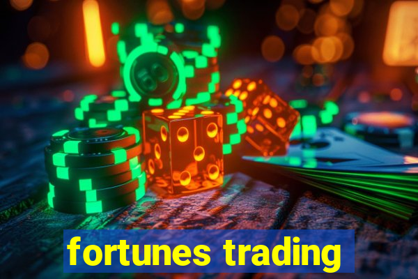 fortunes trading