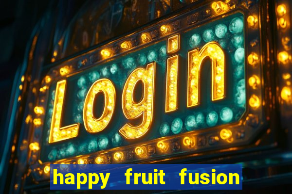 happy fruit fusion paga mesmo