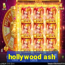 hollywood ash