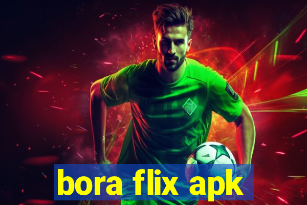 bora flix apk