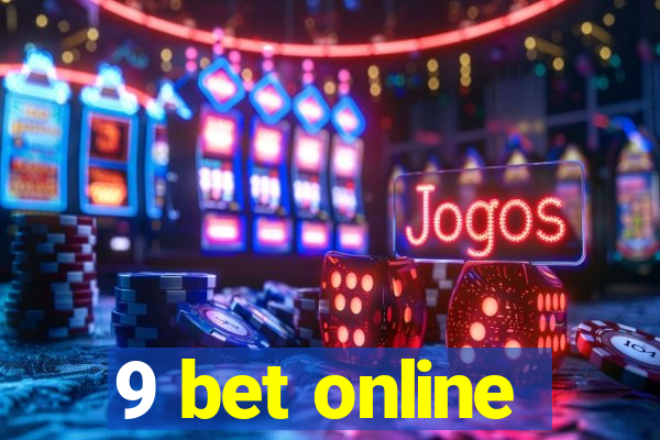 9 bet online