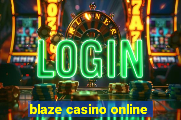 blaze casino online