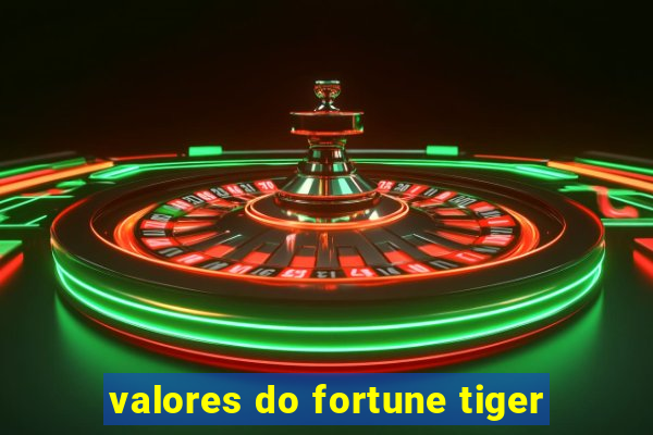 valores do fortune tiger