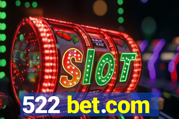 522 bet.com