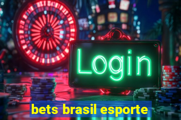 bets brasil esporte