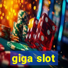 giga slot