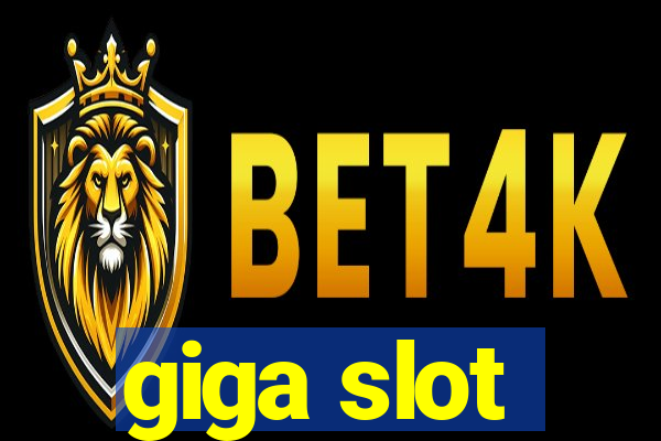 giga slot