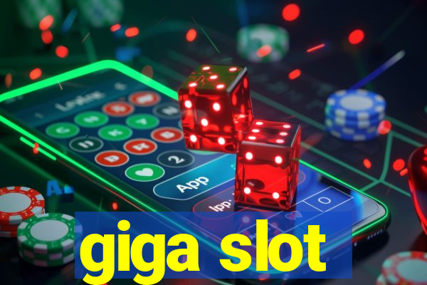 giga slot