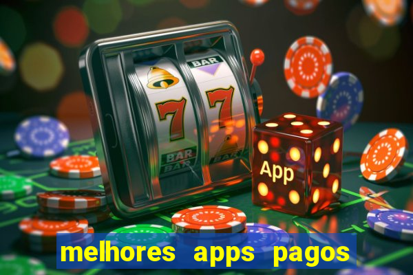 melhores apps pagos play store