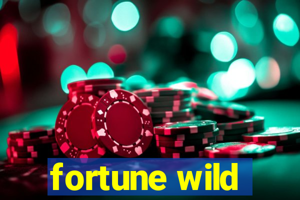 fortune wild