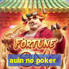 auin no poker