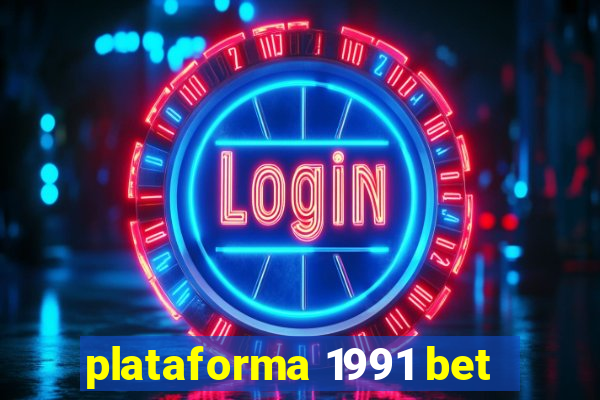 plataforma 1991 bet