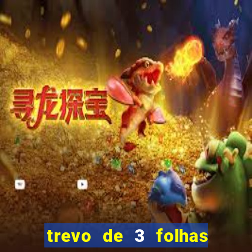 trevo de 3 folhas significado espiritual