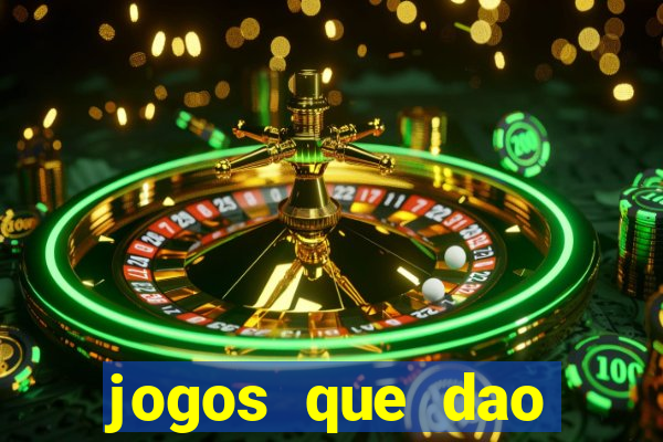 jogos que dao dinheiro sem depositar