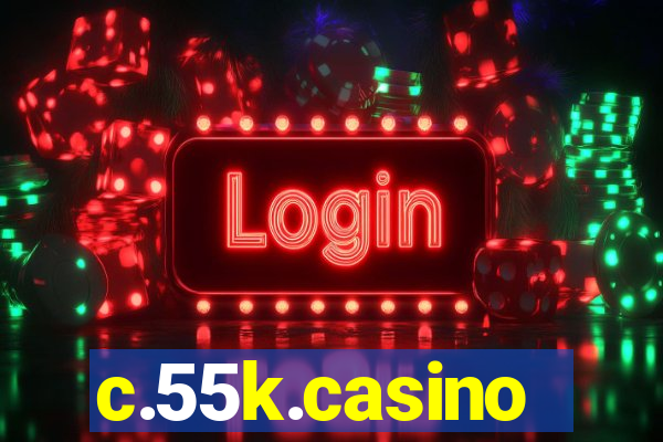 c.55k.casino