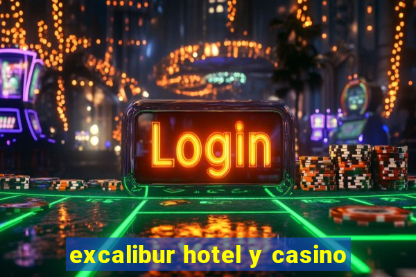 excalibur hotel y casino