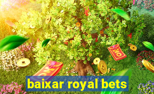 baixar royal bets