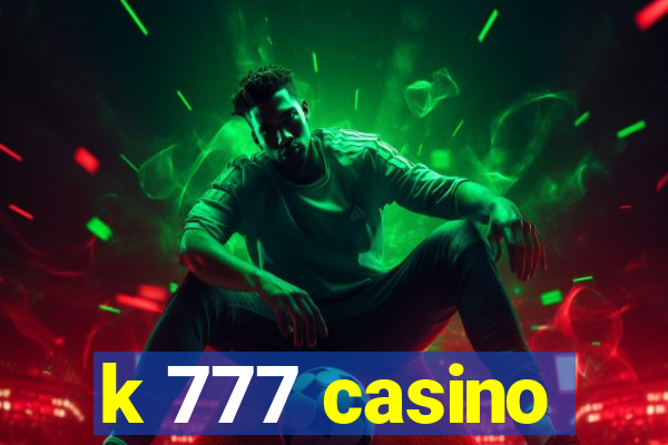 k 777 casino