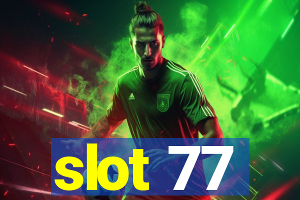 slot 77