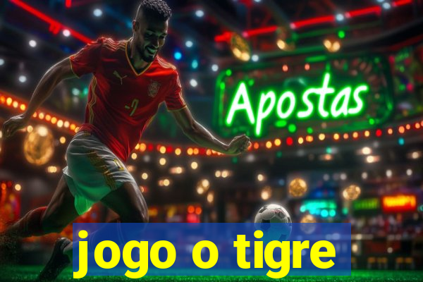 jogo o tigre