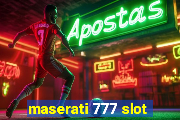 maserati 777 slot