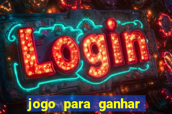 jogo para ganhar dinheiro sem pagar