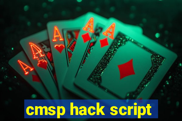 cmsp hack script