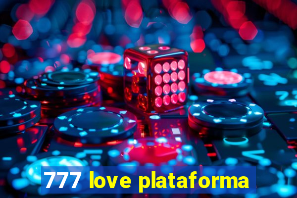 777 love plataforma