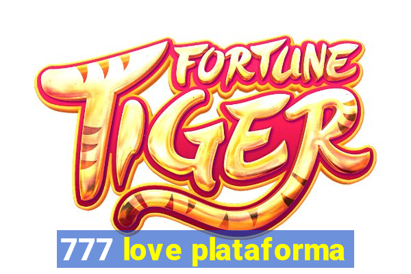 777 love plataforma