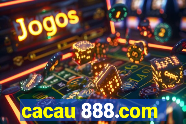 cacau 888.com