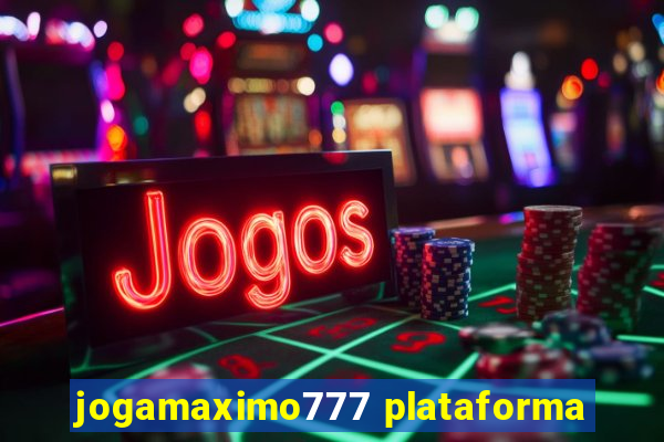 jogamaximo777 plataforma