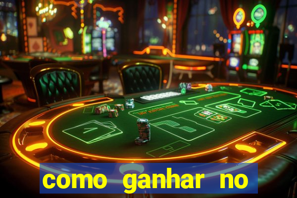 como ganhar no jogo online