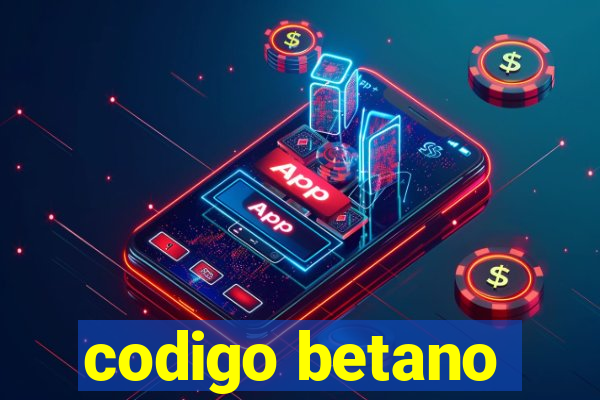 codigo betano