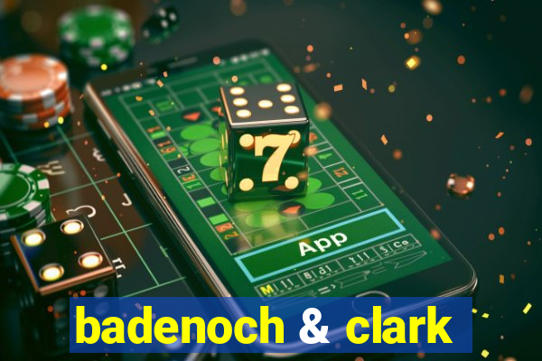 badenoch & clark