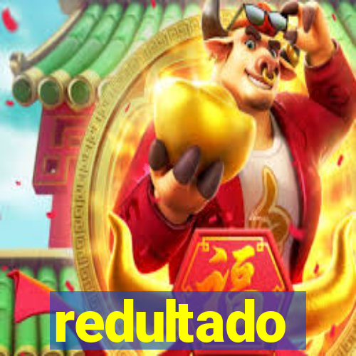 redultado