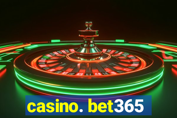 casino. bet365