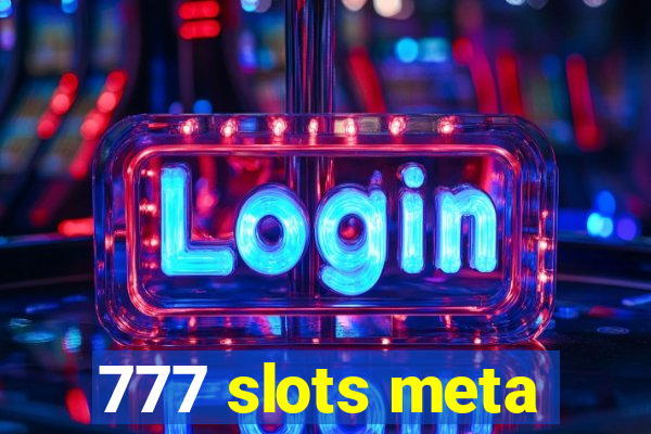 777 slots meta