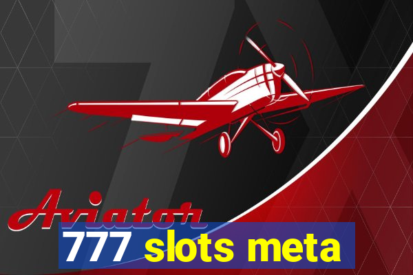 777 slots meta