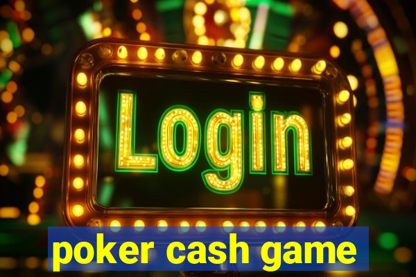 poker cash game