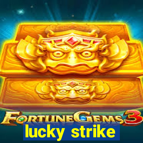 lucky strike