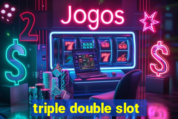 triple double slot