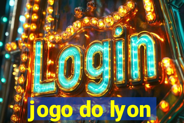 jogo do lyon