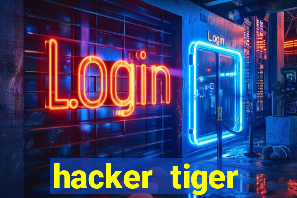 hacker tiger fortune download