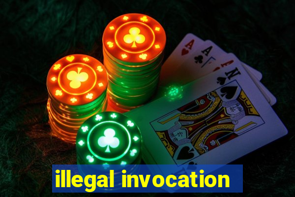 illegal invocation