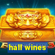 hall wines