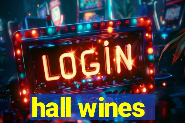 hall wines