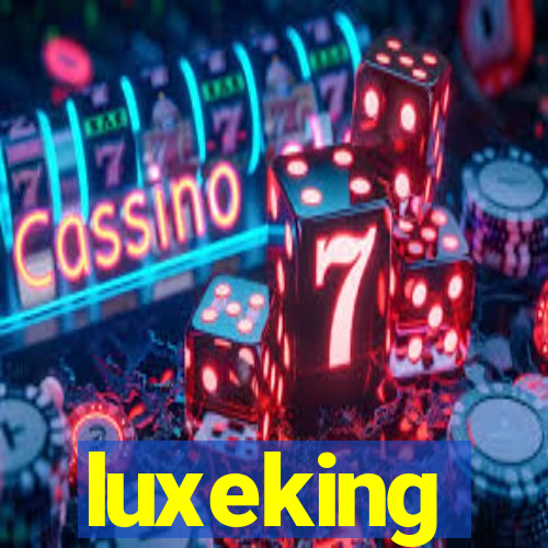 luxeking