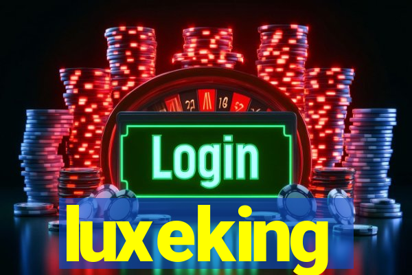 luxeking