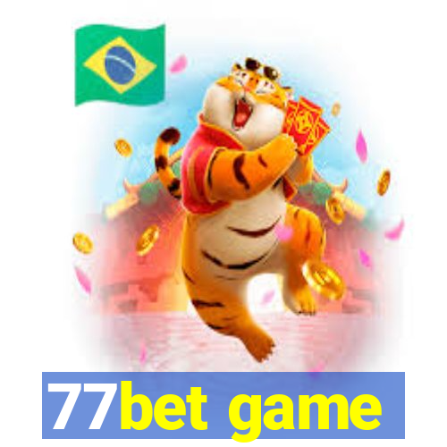 77bet game