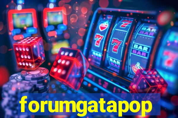 forumgatapop